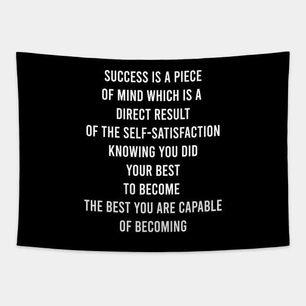 Success Is A Piece Of Mind Tapestry by FELICIDAY