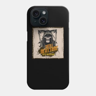 Death Grimm Reaper Skull - until next time keep breathing Phone Case