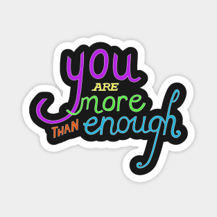 You Are More Than Enough Magnet