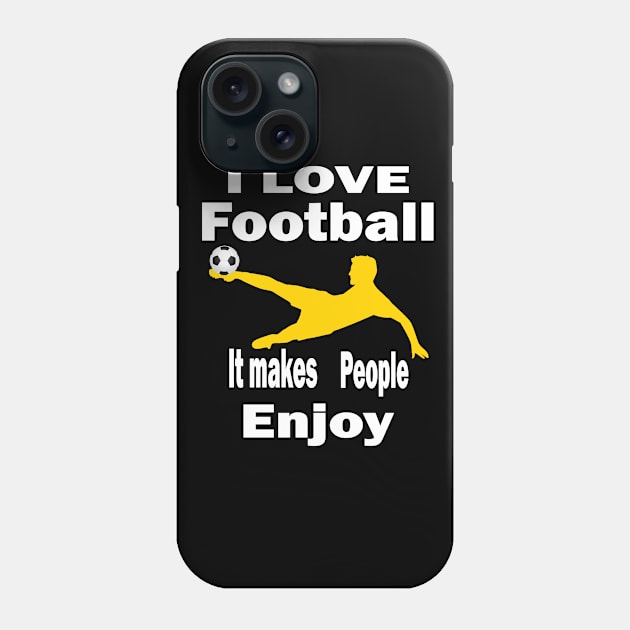 I love football, It makes people enjoy Phone Case by Emma-shopping