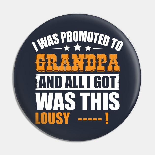 I was promoted to grandpa and all I got was this lousy... Pin by Top Art