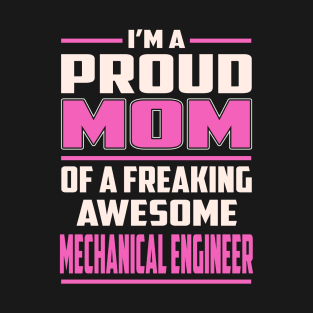 Proud MOM Mechanical Engineer T-Shirt