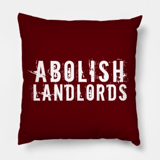 White text: Abolish Landlords, Style A Pillow