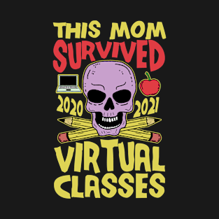 This Mom Survived Virtual Classes End of School Year T-Shirt