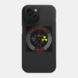 Mad Scientists Union Phone Case