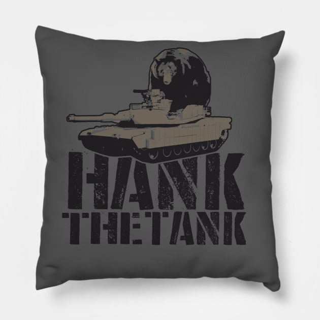 HANK THE TANK! Pillow by GodsBurden