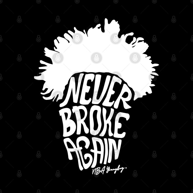 Never broke again by Buddydoremi