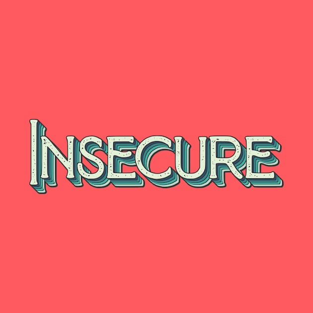 Insecure Vintage Based by monkeyinspace