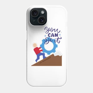 YOU CAN DO IT Phone Case