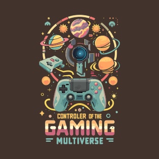 Controller of the Gaming Multiverse futuristic Space themed Gaming #2 T-Shirt