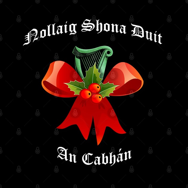 Merry Christmas Nollaig Shona Duit - Cavan Ireland by Ireland