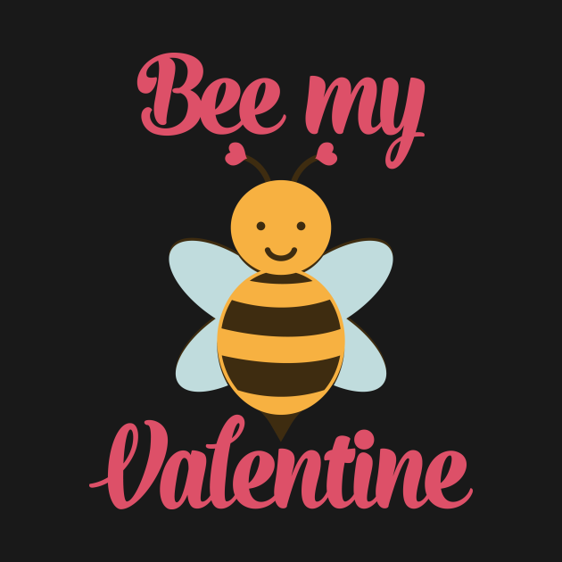 Bee My Valentine Cute Valentines Day Gift - Bee My Valentine - T-Shirt