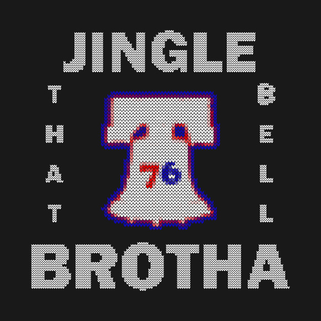 Disover Jingle that Bell Brotha - 76ers - T-Shirt