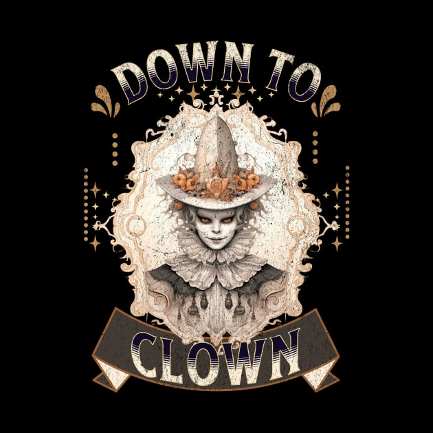 Down to Clown: Clowncore by Not a Typical Teacher