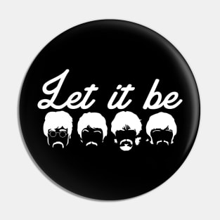 Let it Be Pin