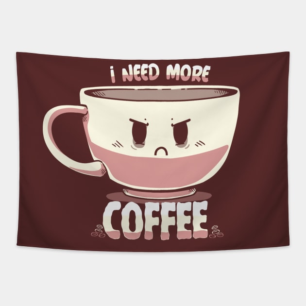 I Need More Coffee Tapestry by TechraNova