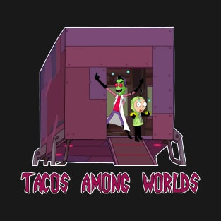 Tacos Among Worlds T-Shirt