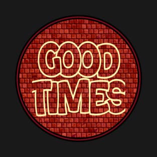 Good times wall T-Shirt