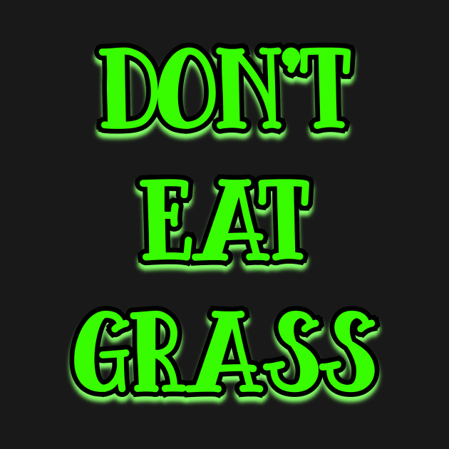 Dont Eat Grass v2 by Word and Saying