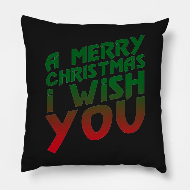 A Merry Christmas I Wish You Pillow by snitts