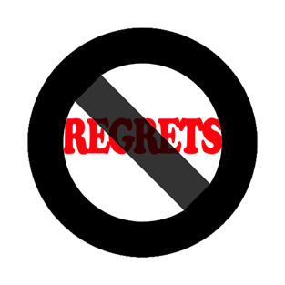 no regrets T-Shirt