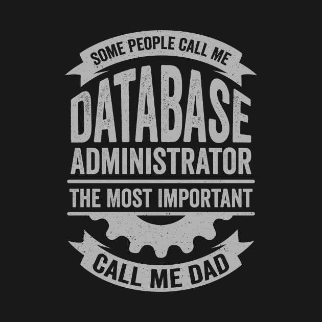 Database Administrator Dad Gift by Dolde08