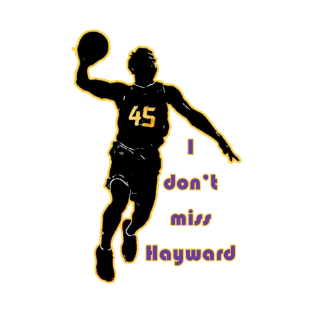 I Don't Miss Hayward T-Shirt