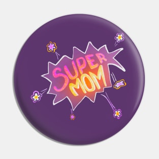 Super Mom Neon Colorful Hand lettering Pin