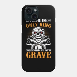 I Serve Only The King | Spooky Halloween Skull Tee Phone Case