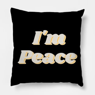 I'm peace Pillow