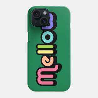 Mellow Phone Case