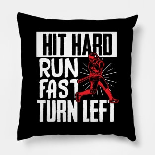 Running Gift, Hit Hard Run Fast Turn Left Pillow