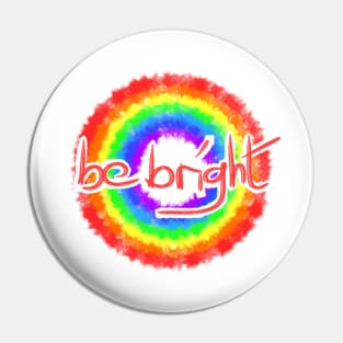 be bright Pin