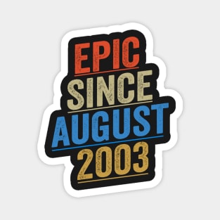 Epic Since August 2003 Funny Birthday Magnet