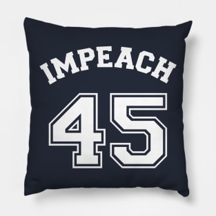 Impeach 45 Pillow