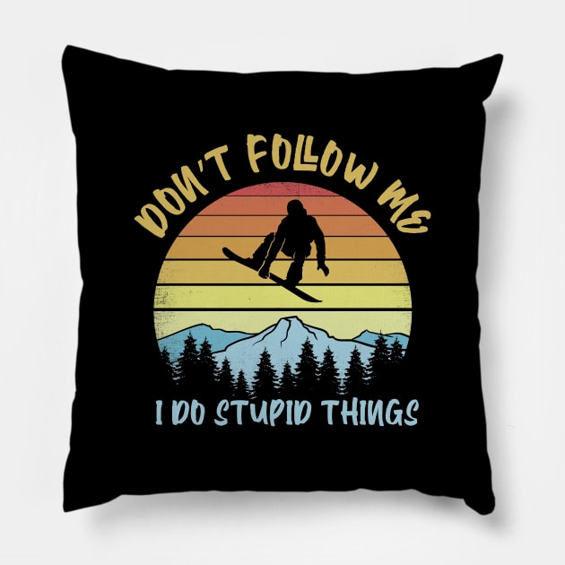 Don't follow me I do stupid things Snowboarding Pillow by captainmood