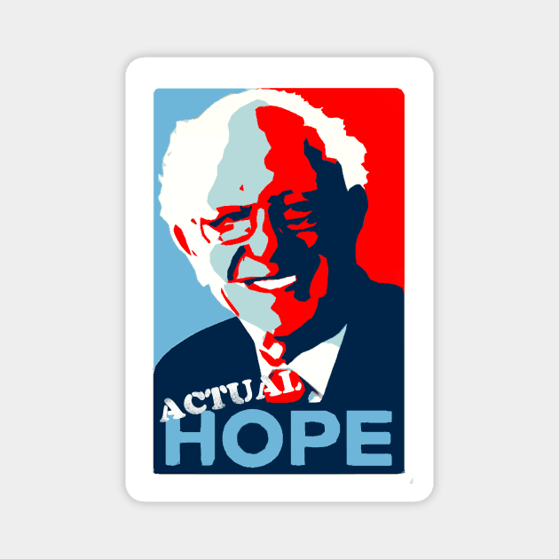 BERNIE SANDERS ACTUAL HOPE Magnet by IGNITEDSTATE