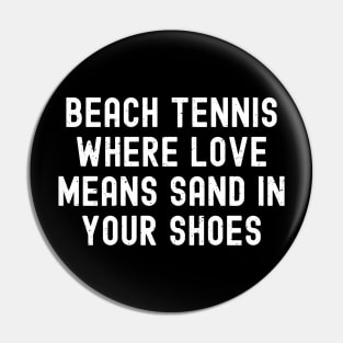 Beach Tennis Where Love Means Sand in Your Shoes Pin