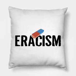 ERACISM Pillow