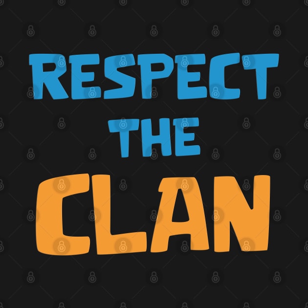 Respect the Clan by Marshallpro