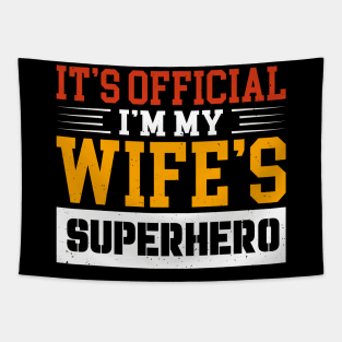 It’s Official I’m My Wife’s Superhero Tapestry