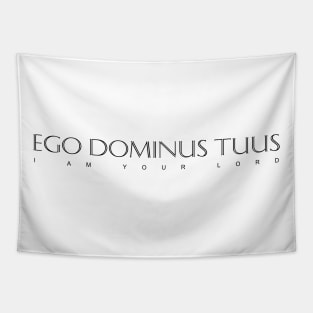 Black Latin Inspirational Quote: Ego Dominus Tuus (I am your Lord) Tapestry