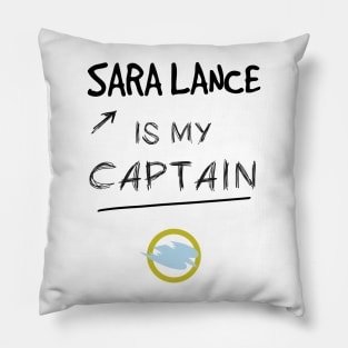 Sara Lance is my Captain - v2 Pillow