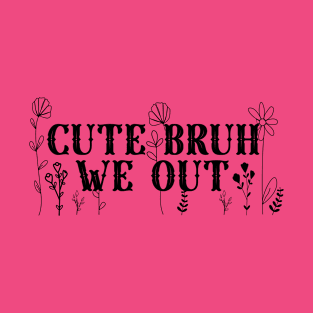 Bruh We Out Funny Last Day Of School Teacher Boy Girl Summer T-Shirt