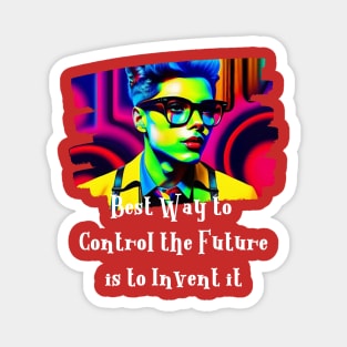 Best Way to control the future is to Invent it Magnet