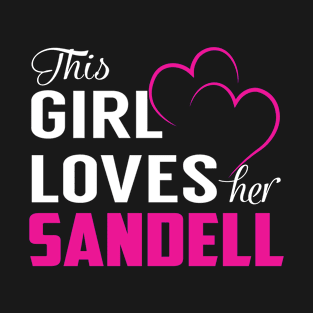 This Girl Loves Her SANDELL T-Shirt