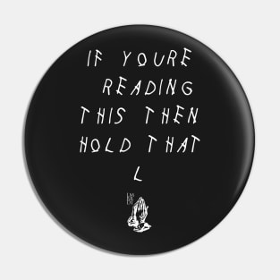 IYRT - Hold That L (White) Pin