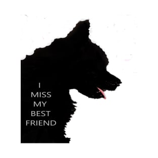 I Miss My Best Friend T-Shirt