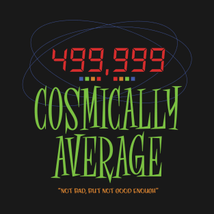 Cosmically Average - Men in Black Alien Attack T-Shirt