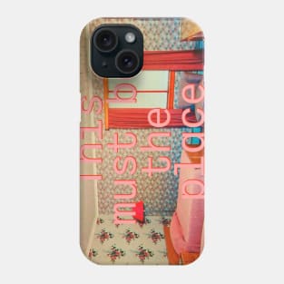 This must be the place Phone Case